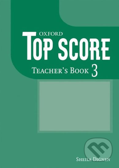 TOP SCORE 3 TEACHER´S BOOK  Oxford University Press