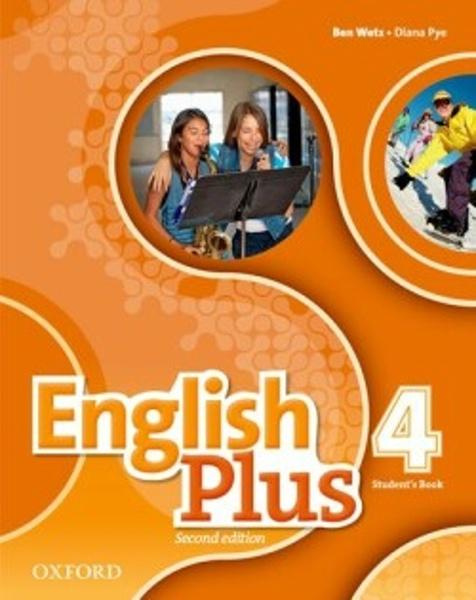 English Plus Second Edition 4 Student's Book - Ben Wetz, Diana Pye