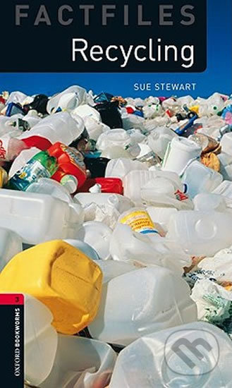 New Oxford Bookworms Library 3 Recycling Factfile Oxford University Press
