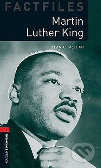 New Oxford Bookworms Library 3 Martin Luther King Factfile Oxford University Press