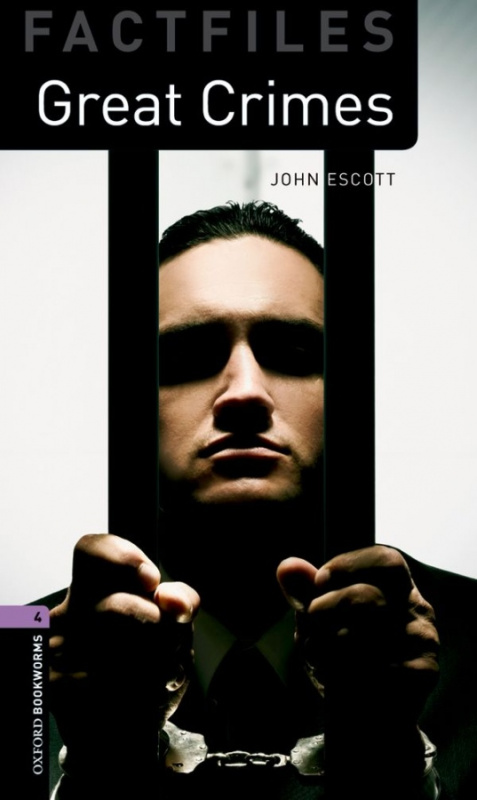New Oxford Bookworms Library 4 Great Crimes Factfile Oxford University Press