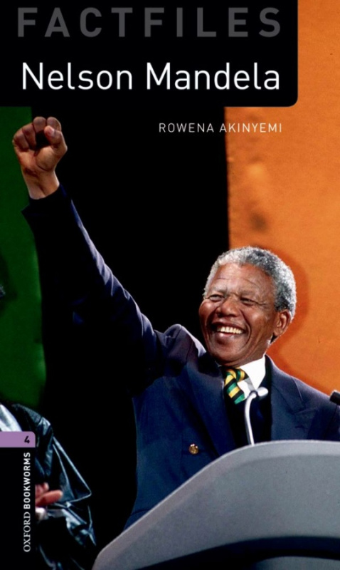New Oxford Bookworms Library 4 Nelson Mandela Factfile Oxford University Press
