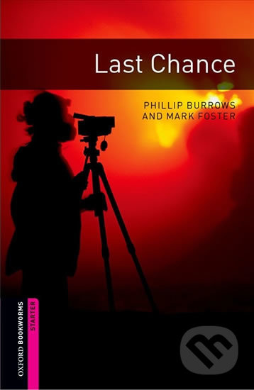 New Oxford Bookworms Library Starter Last Chance Oxford University Press