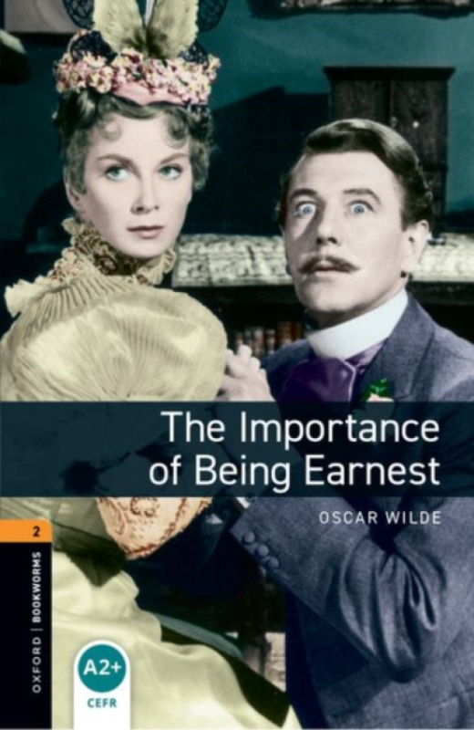 New Oxford Bookworms Library 2 The Importance of Being Earnest Playscript Oxford University Press