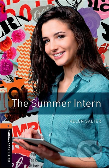 New Oxford Bookworms Library 2 The Summer Intern Oxford University Press