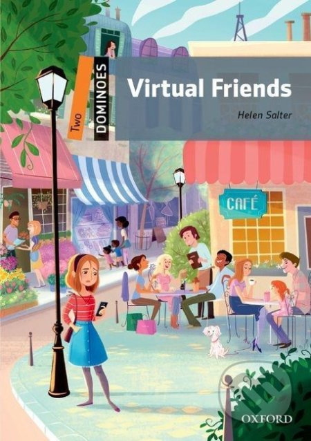 Dominoes 2 Second Edition - Virtual Friends Oxford University Press
