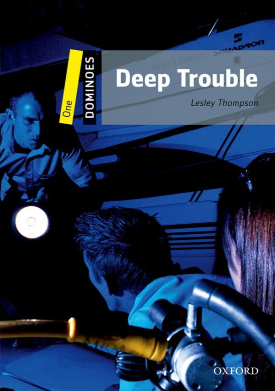 Dominoes 1 (New Edition) Deep Trouble Oxford University Press