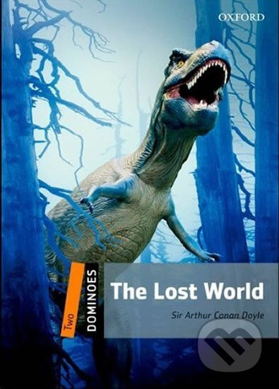 Dominoes 2 (New Edition) The Lost World Oxford University Press