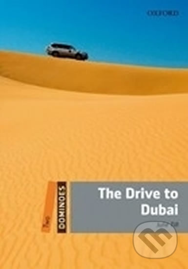 Dominoes 2 (New Edition) The Drive To Dubai Oxford University Press