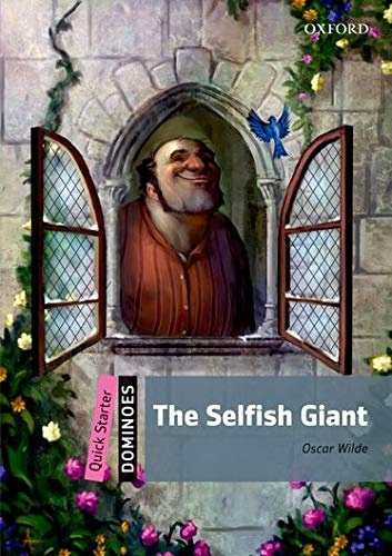 Dominoes Quick Starter The Selfish Giant Oxford University Press