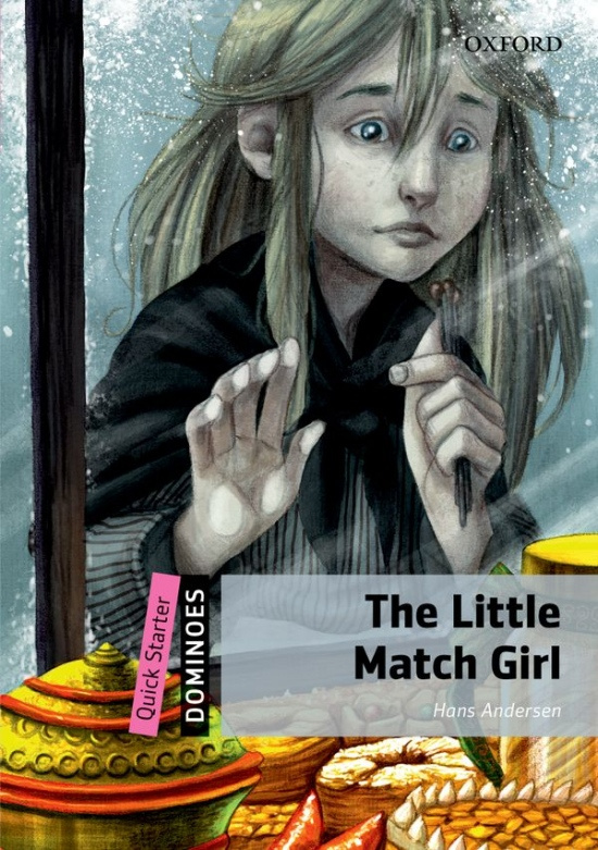 Dominoes Quick Starter The Little Match Girl Oxford University Press