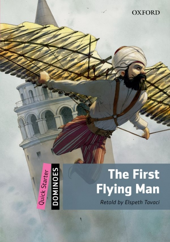 Dominoes Quick Starter The First Flying Man Oxford University Press