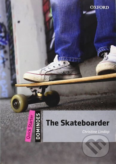 Dominoes Quick Starter The Skateboarder Oxford University Press