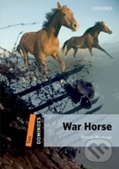 Dominoes 2 (New Edition) War Horse Oxford University Press