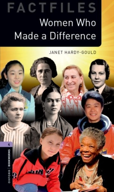 Oxford Bookworms Library New Edition 4 Women Who Made Different Oxford University Press