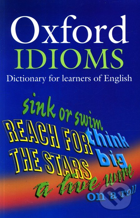 OXFORD IDIOMS DICTIONARY FOR LEARNERS 2ND ED Oxford University Press