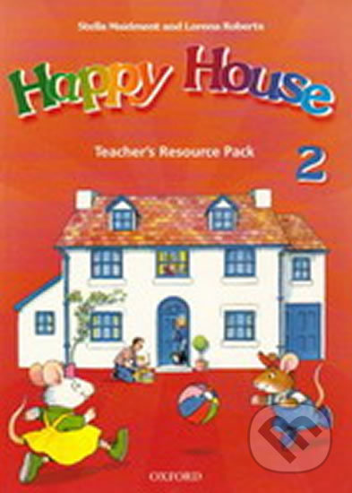 Happy House 2: Teacher´s Resource Pack - Stella Maidment - kniha z kategorie 1. stupeň