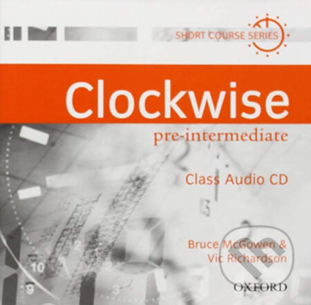 Clockwise Pre-intermediate: Class Audio CD - Bruce McGowen - audiokniha z kategorie Jazykové učebnice a slovníky