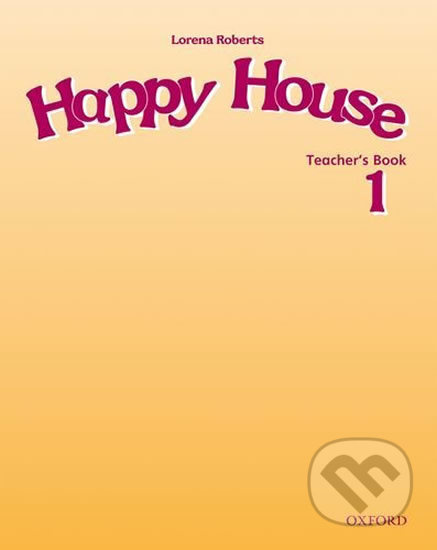 Happy House 1: Teacher´s Book - Lorena Roberts - kniha z kategorie 1. stupeň