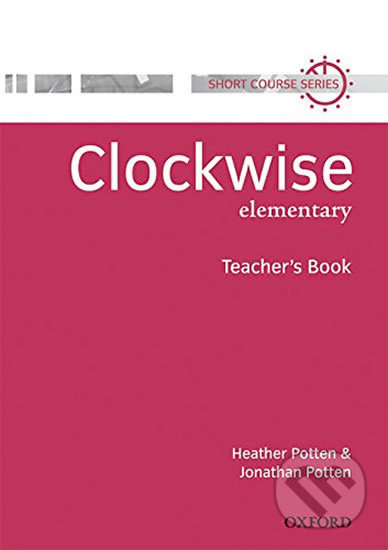 Clockwise Elementary: Teacher´s Book - Jonathan Potten - kniha z kategorie Jazykové učebnice a slovníky