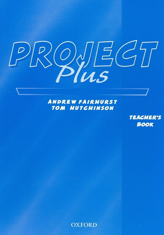 Project Plus Teacher´s Book - Tom Hutchinson