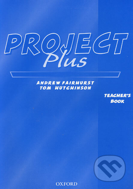 Project Plus Teacher´s Book - Tom Hutchinson