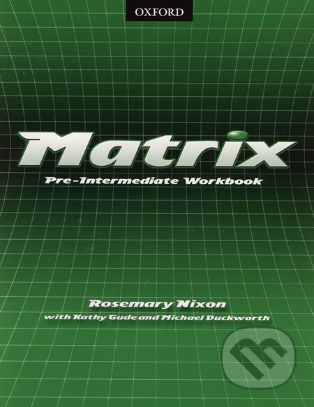 Matrix - Pre-Intermediate Workbook - Rosemary Nixon, Kathy Gude, Michael Duckworth - kniha z kategorie Jazykové učebnice a slovníky