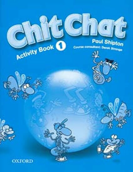 Chit Chat 1 Activity Book (Intenational English Edition) Oxford University Press