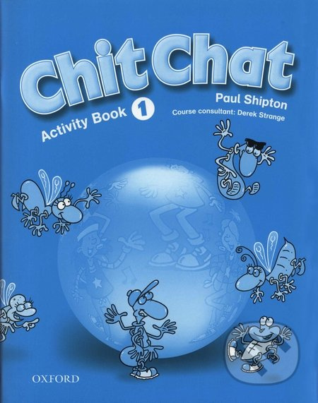 Chit Chat 1 Activity Book (Intenational English Edition) Oxford University Press