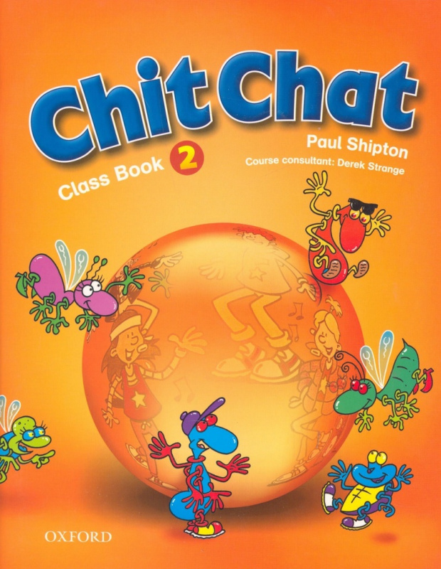 Chit Chat 2 Class Book - Paul Shipton