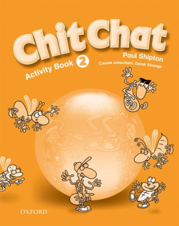 Chit Chat 2 Activity Book ( Intenational English Edition) Oxford University Press