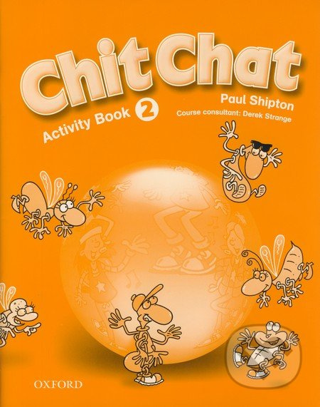 Chit Chat 2 Activity Book ( Intenational English Edition) Oxford University Press