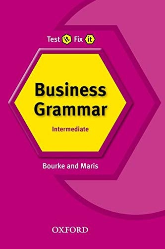 TEST IT, FIX IT BUSINESS GRAMMAR INTERMEDIATE Oxford University Press
