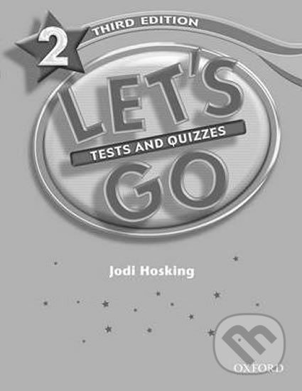 Let´s Go 2: Tests and Quizzes (3rd) - Barbara Hoskins - kniha z kategorie 1. stupeň