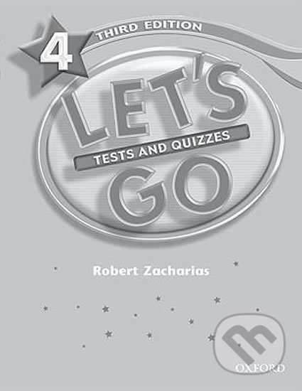 Let´s Go 4: Tests and Quizzes (3rd) - Robert Zacharias - kniha z kategorie 1. stupeň