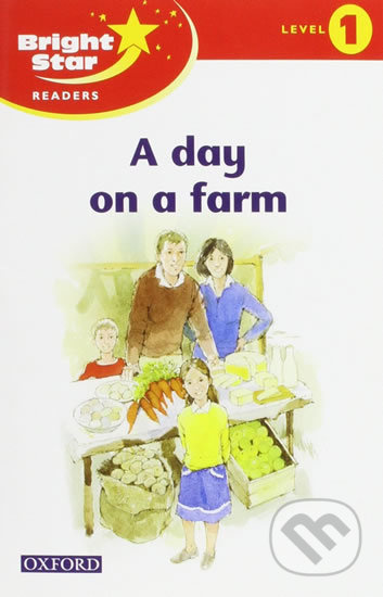 Bright Star 1: Reader A Day On The Farm - kniha z kategorie 2. stupeň