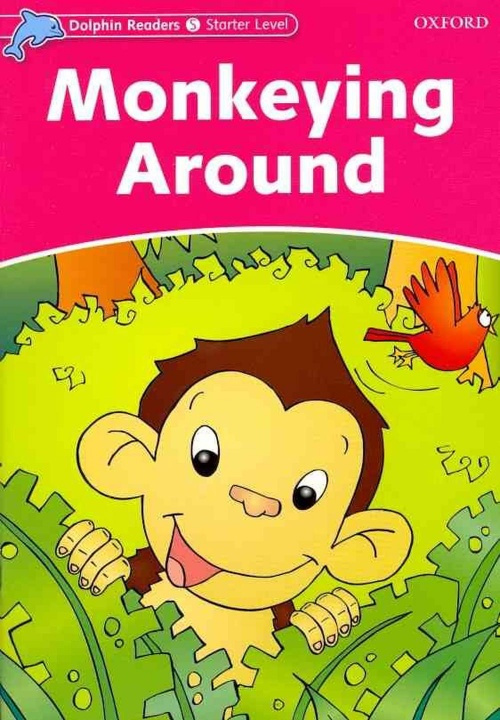 Dolphin Readers Starter Monkeying Around Oxford University Press
