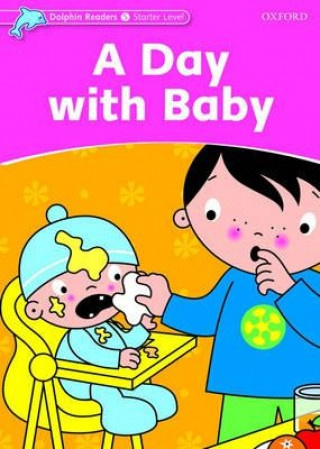Dolphin Readers Starter A Day With Baby Oxford University Press