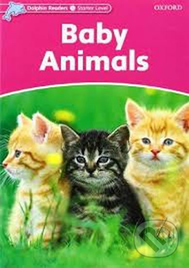 Dolphin Readers Starter Baby Animals Oxford University Press