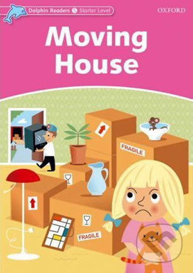 Dolphin Readers Starter Moving House Oxford University Press