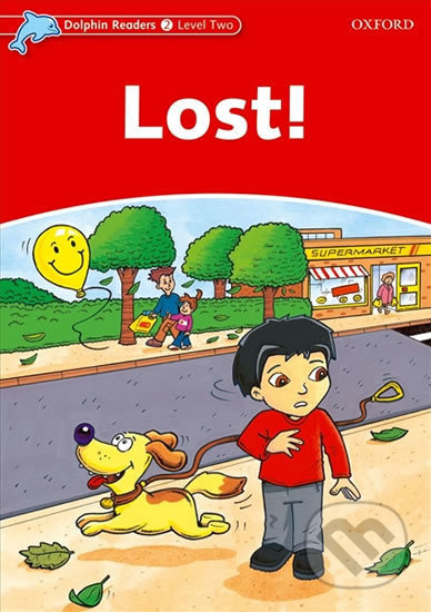 Dolphin Readers Level 2 Lost! Oxford University Press