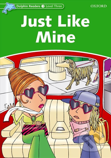 Dolphin Readers Level 3 Just Like Mine Oxford University Press
