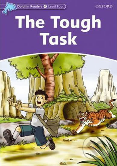 Dolphin Readers Level 4 The Tough Task Oxford University Press