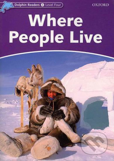 Dolphin Readers Level 4 Where People Live Oxford University Press