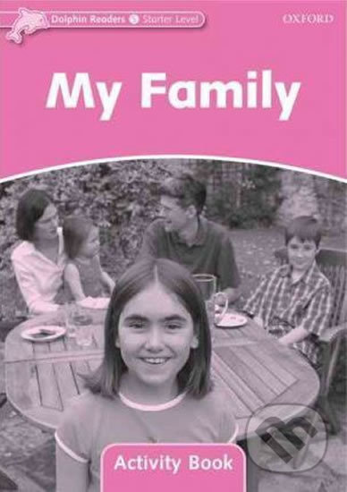 Dolphin Readers Starter My Family Activity Book Oxford University Press