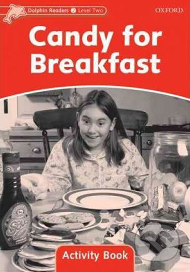 Dolphin Readers Level 2 Candy For Breakfast Activity Book Oxford University Press