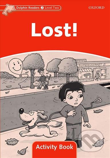 Dolphin Readers Level 2 Lost! Activity Book Oxford University Press