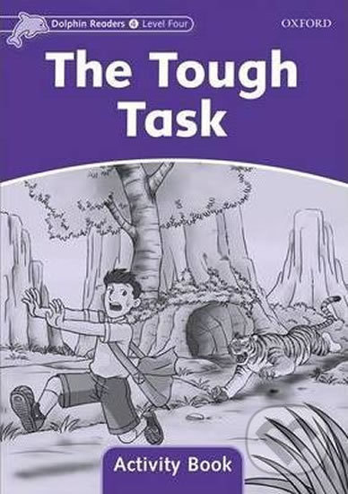 Dolphin Readers Level 4 The Tough Task Activity Book Oxford University Press