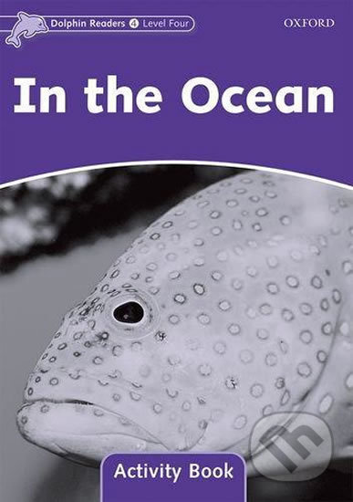 Dolphin Readers Level 4 In the Ocean Activity Book Oxford University Press