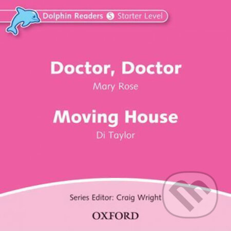 Dolphin Readers Starter Doctor. Doctor a Moving House Audio CD Oxford University Press